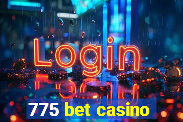 775 bet casino